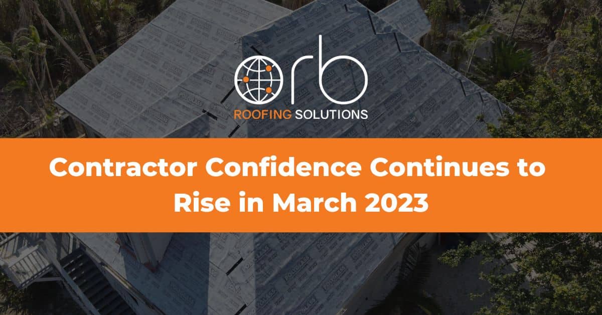 Roofing Contractor Confidence Continues Rising March 2023